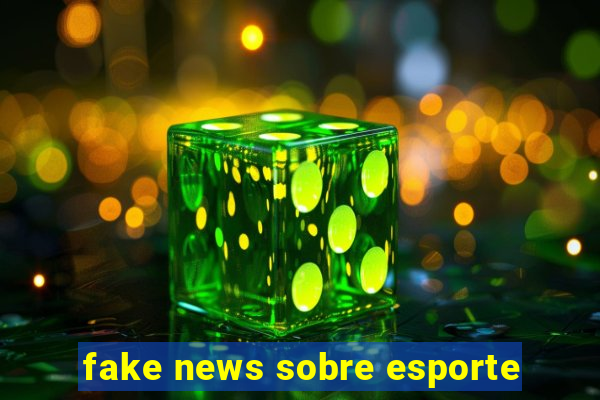 fake news sobre esporte